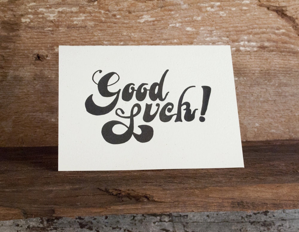 good luck. letterpress printed card.