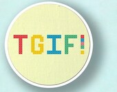TGIF. Thank Goodness It's Friday Cross Stitch Pattern PDF File