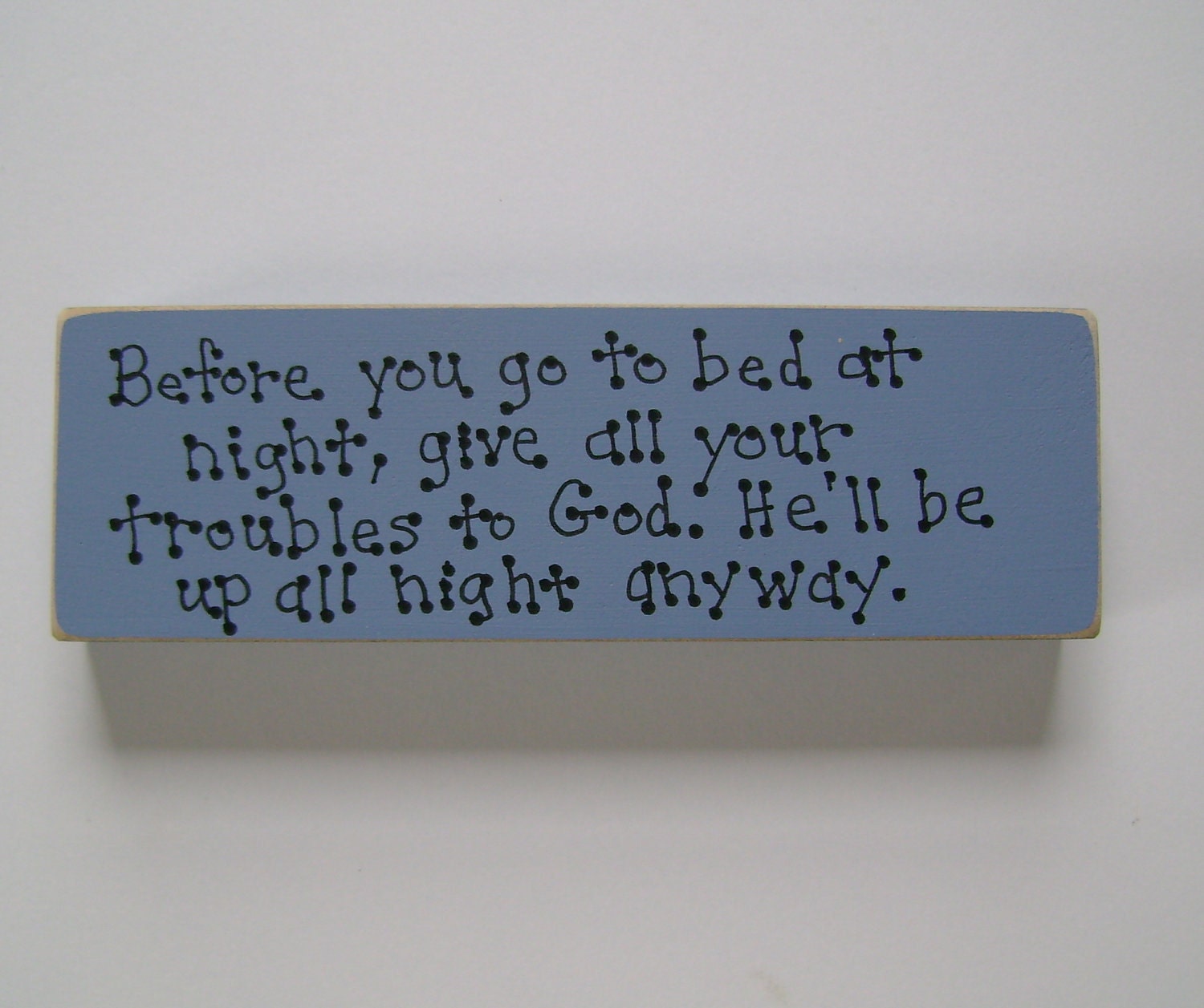 Before you got to bed Christian Shelf Sitter