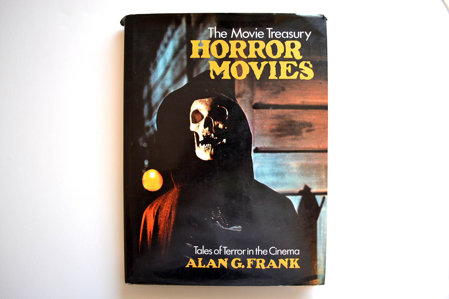 Horror Movies: The Movie Treasury - Tales of Terror in the Cinema by Alan G. Frank
