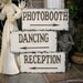 PHOTOBOOTH / DANCING / RECEPTION Set of 3 Wedding Signs 15 x 7