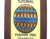 TUTORIAL - Polymer clay - Fabric- step-by-step  (Ebook Pdf)
