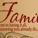 Family Wall Sayings  the secret to having it all is knowing you already do 48 X 24  Large Vinyl Wall Decal phrase Word Art sticker quote
