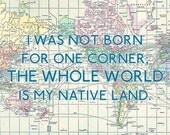 The Whole World is My Native Land Travel Quote Print Seneca 5 x 7 Blue