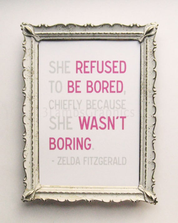 She Refused to Be Bored Quote Print Zelda Fitzgerald in Pink Gray 5 x 7