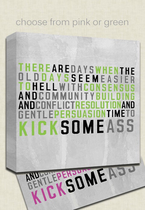 Kick some Ass motivational quote grey, pink or green color choice wall decor canvas art 10x10