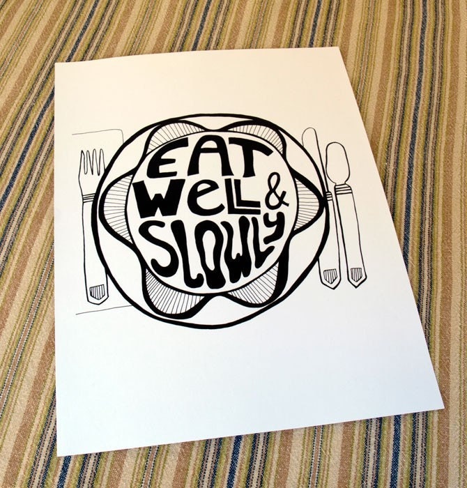 Food Art Print EAT WELL and SLOWLY