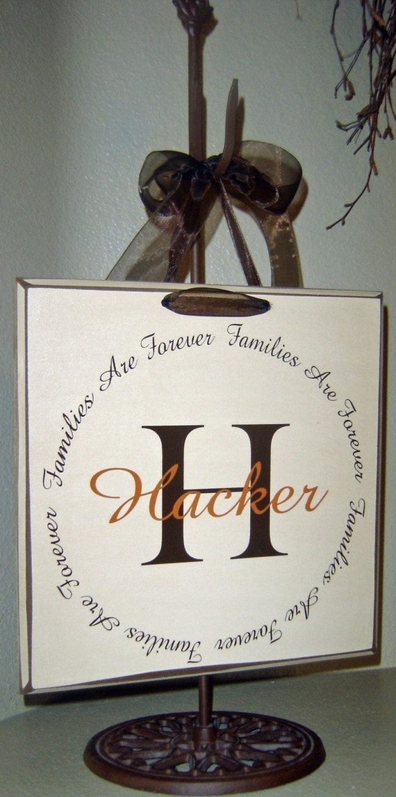 Families are Forever vinyl lettering circle, with your personalized monogram initial and family name on a board w/ribbon