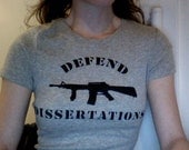 defend dissertations t-shirt : men's and women's sizes available