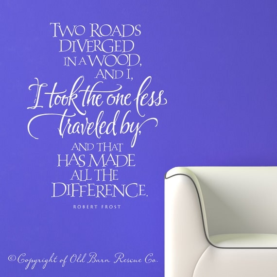 I took the road less traveled quote by Robert Frost - vinyl wall decal letters home decor lettering graphic calligraphy