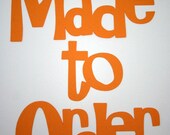 Die cuts Made to Order Custom Titles AR Christy Handmade Diecut Embellishments for Scrapbooks, Cards or Home Decor