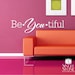 Be YOU tiful (Beautiful) Wall Decal Quote - Vinyl Word Art