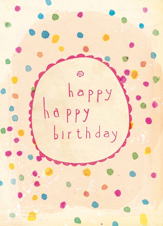 Happy Happy Birthday - recycled post consumer waste card