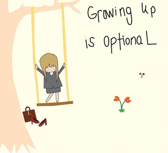 Wall Art Print - 8x10 Illustration Art Print - I Don't Want To Grow Up - Swing, Work, Attitude, Gift, Business, Wall Art Decor