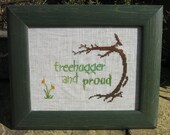 Treehugger and Proud - cross stitch