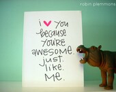 i love you because you are awesome