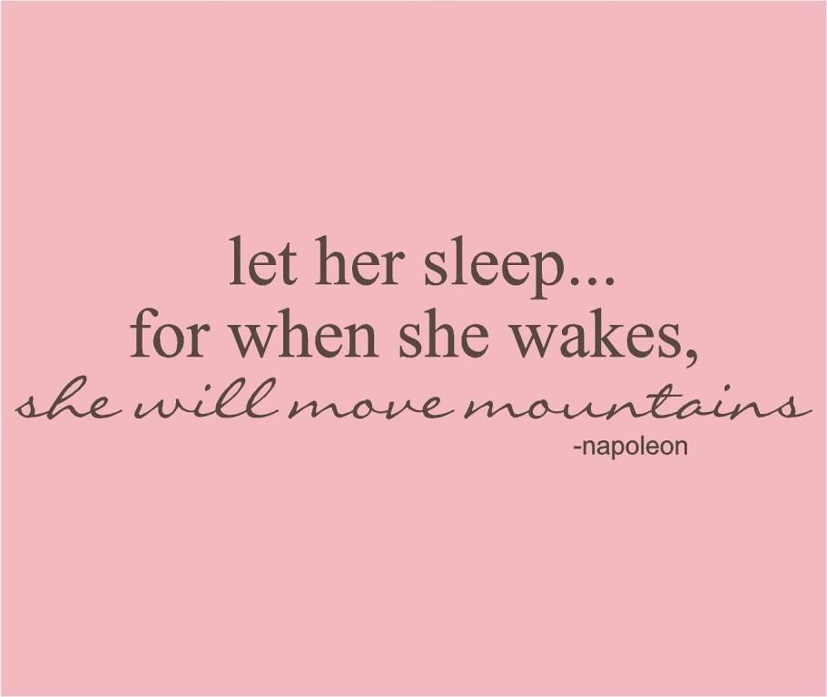 NEW Let her sleep for when she wakes she will move mountains - Decal