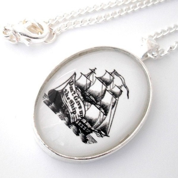 Ship Nautical Silver Pendant Necklace-Don't Give Up The Ship