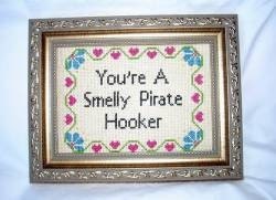 PDF/JPEG You're A Smelly Pirate Hooker (Pattern)