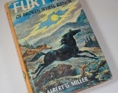 Vintage Children's Book, Fury Stallion Of Broken Wheel Ranch, Albert G. Miller, 1959  (12-72)