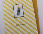 Feel Better Soon, Letterpress Printed with Pewter Charm