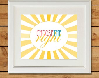 Choose The Right - Printable Art - Nursery Art