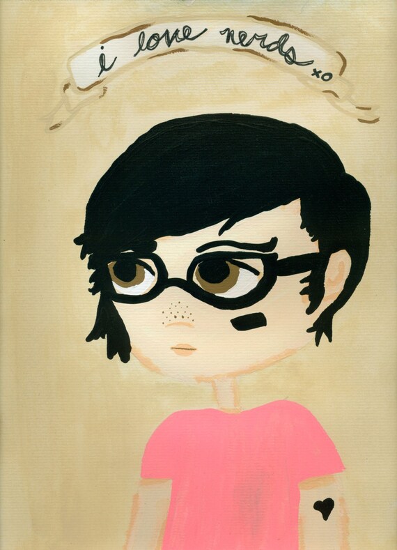 i love nerds...8x10 Print