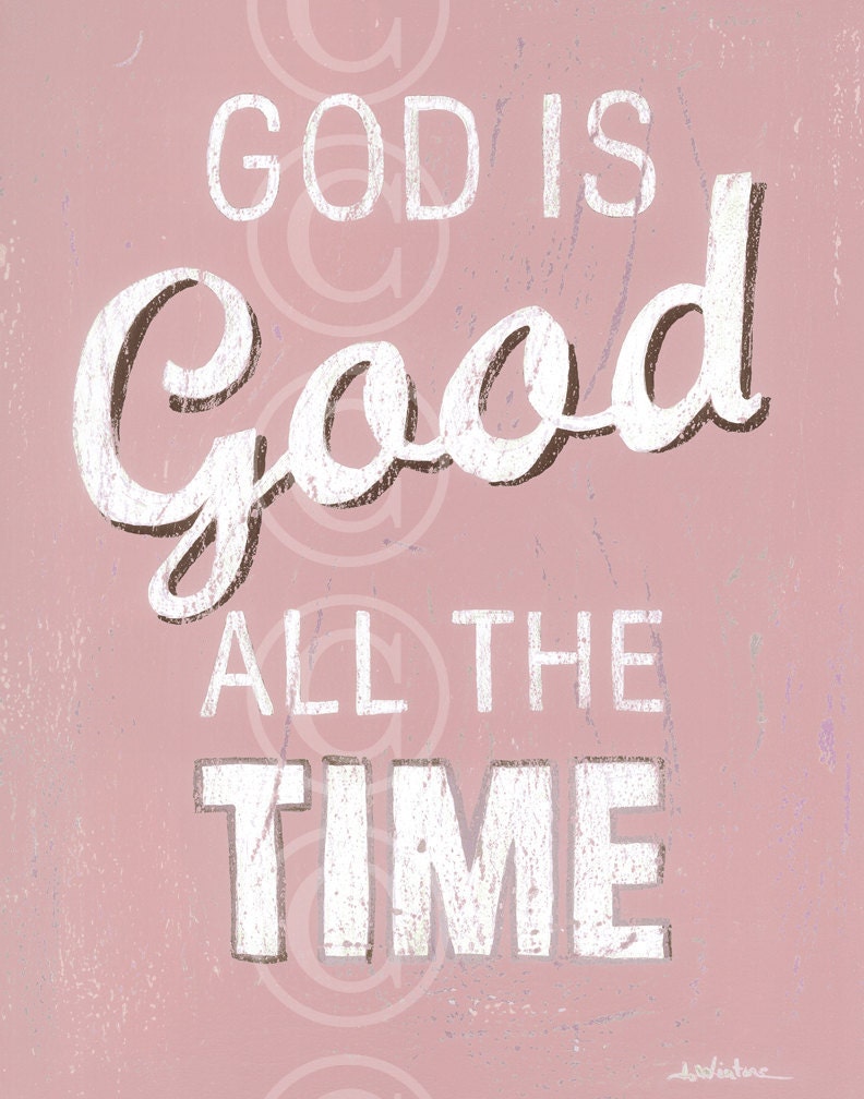 God Is Good All The Time - Pink Retro Style Word Art Print