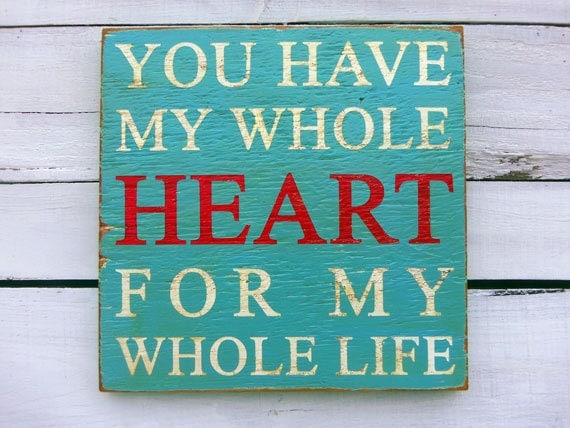 Typography Wood Sign- You Have My Whole Heart Wall Decor