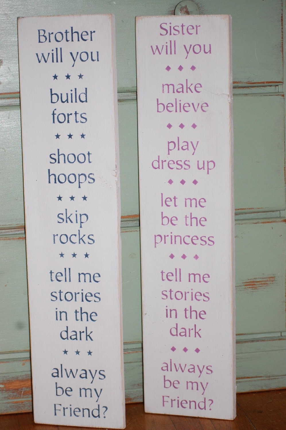 Brother will you OR Sister will you distressed wood sign