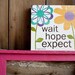 Wait hope expect - 12x12 CAFE MOUNT