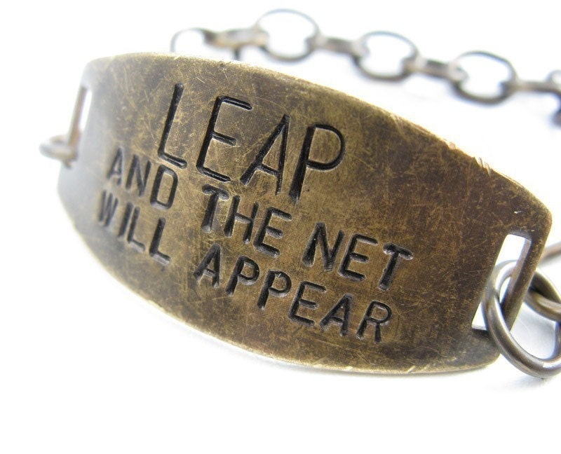 LEAP and the Net WIll Appear - hand stamped brass Bracelet