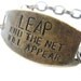 LEAP and the Net WIll Appear - hand stamped brass Bracelet