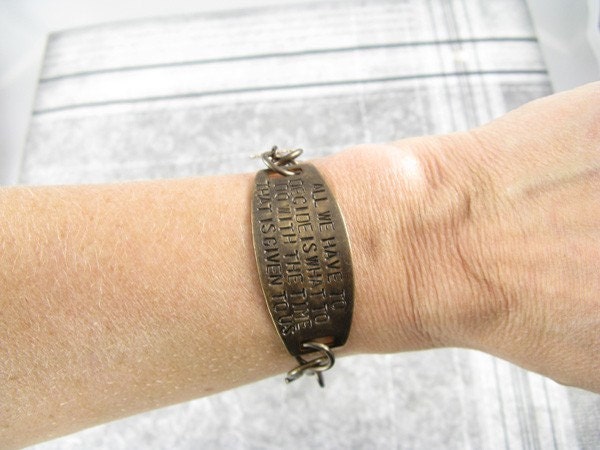 All we have to decide is what to do with the time that is given to us - LOTR Tolkien hand stamped bracelet quote, Lord of the Rings