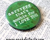 Arg That's Zombie for I LOVE YOU Green pinback button