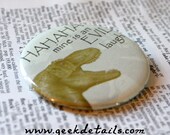 HAHAHA Mine is an EVIL laugh  pinback button