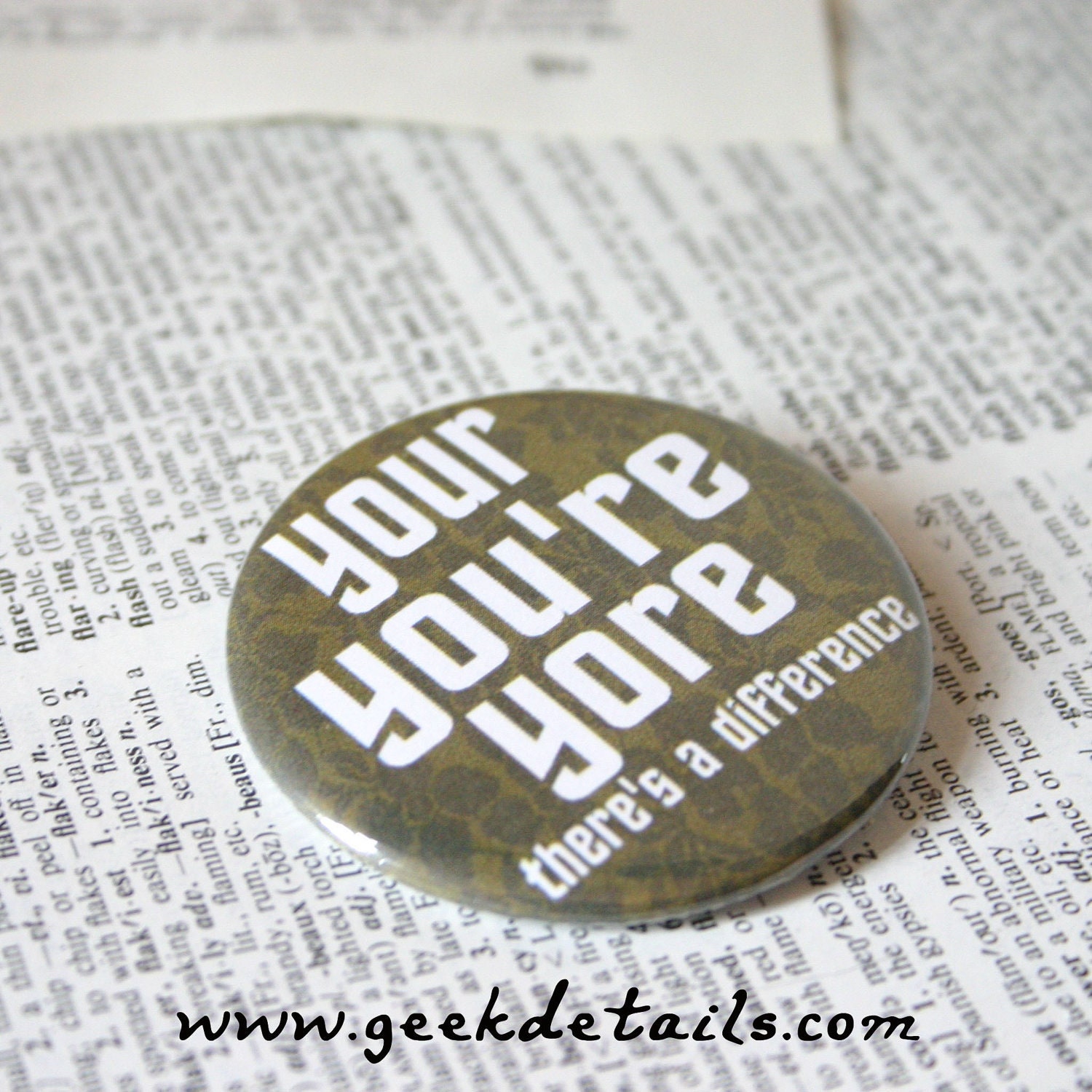 Your You're Yore there's a difference Grammar Nazi Pinback Button