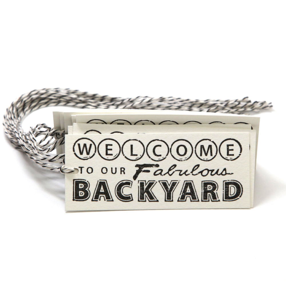Welcome To Our Fabulous Backyard Tags