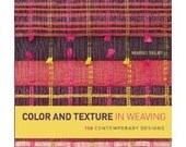 Color and Texture in Weaving by Margo Selby