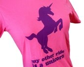 My Other Ride is a UNICORN Ladies Pink T-Shirt - (Sizes S, M, L, XL)