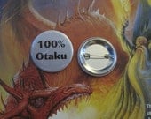 100 percent Otaku Pin Button / Badge 1 1/4 Inch