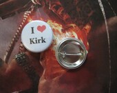I Love Kirk Pin Button / Badge 1 1/4 Inch