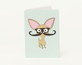 Chihuahua Greeting Card With Mustache and Coordinating Envelope