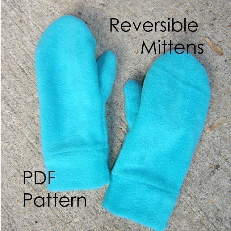 Mitten Sewing Pattern -  Reversible Mittens PDF Pattern - You Receive 2 Sizes - Now an Instant Download