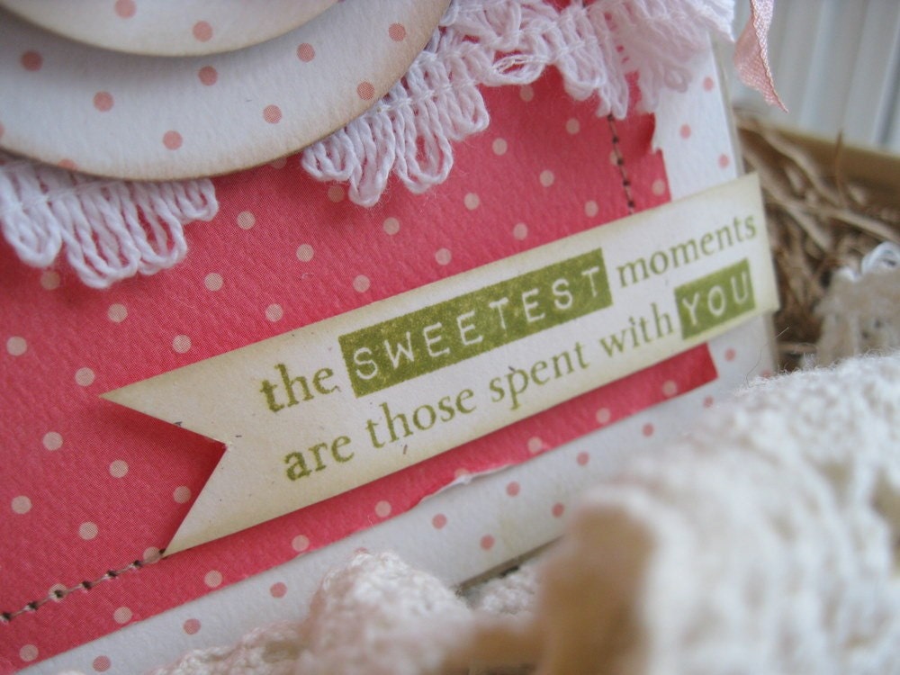 shabby chic cherries the SWEETEST MOMENTS are those spent with YOU stitched handmade card