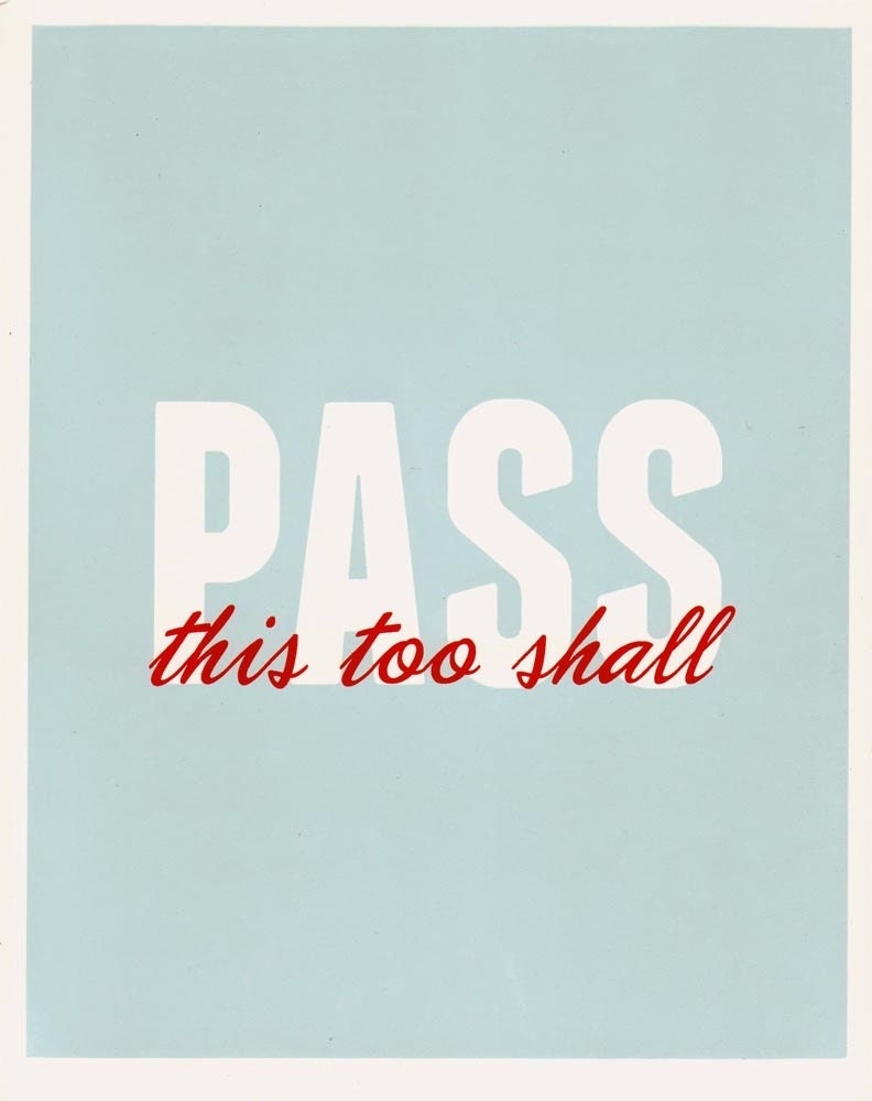 This Too Shall Pass -- 8 x 10 inch Screenprint