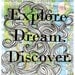 Explore Dream Discover Map - 11x17 Poster
