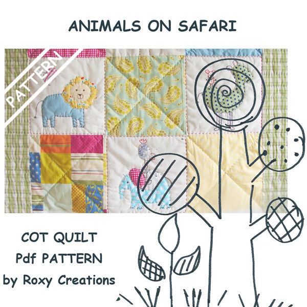 PDF Pattern - Animals on Safari cot quilt