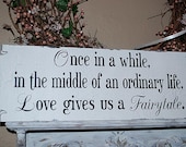 Once in a while...Fairytale Wedding signs 8x26