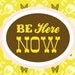 Be Here Now- 8x10 print - horizontal
